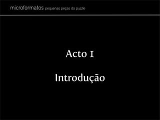 Microformatos - pequenas peças do puzzle