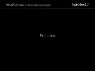 Microformatos - pequenas peças do puzzle