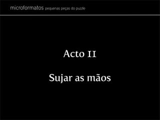 Microformatos - pequenas peças do puzzle