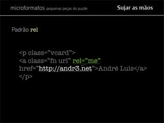 Microformatos - pequenas peças do puzzle