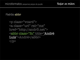 Microformatos - pequenas peças do puzzle