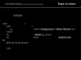 Microformatos - pequenas peças do puzzle