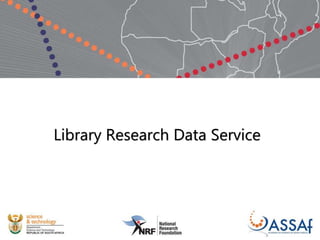 Library Research Data Service
 