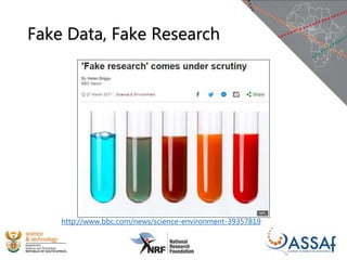 Fake Data, Fake Research
http://www.bbc.com/news/science-environment-39357819
 