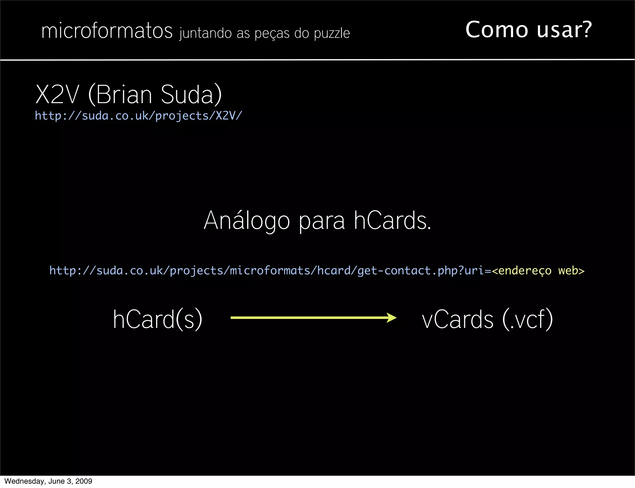 Microformatos - 2009 - Juntando as Peças do Puzzle