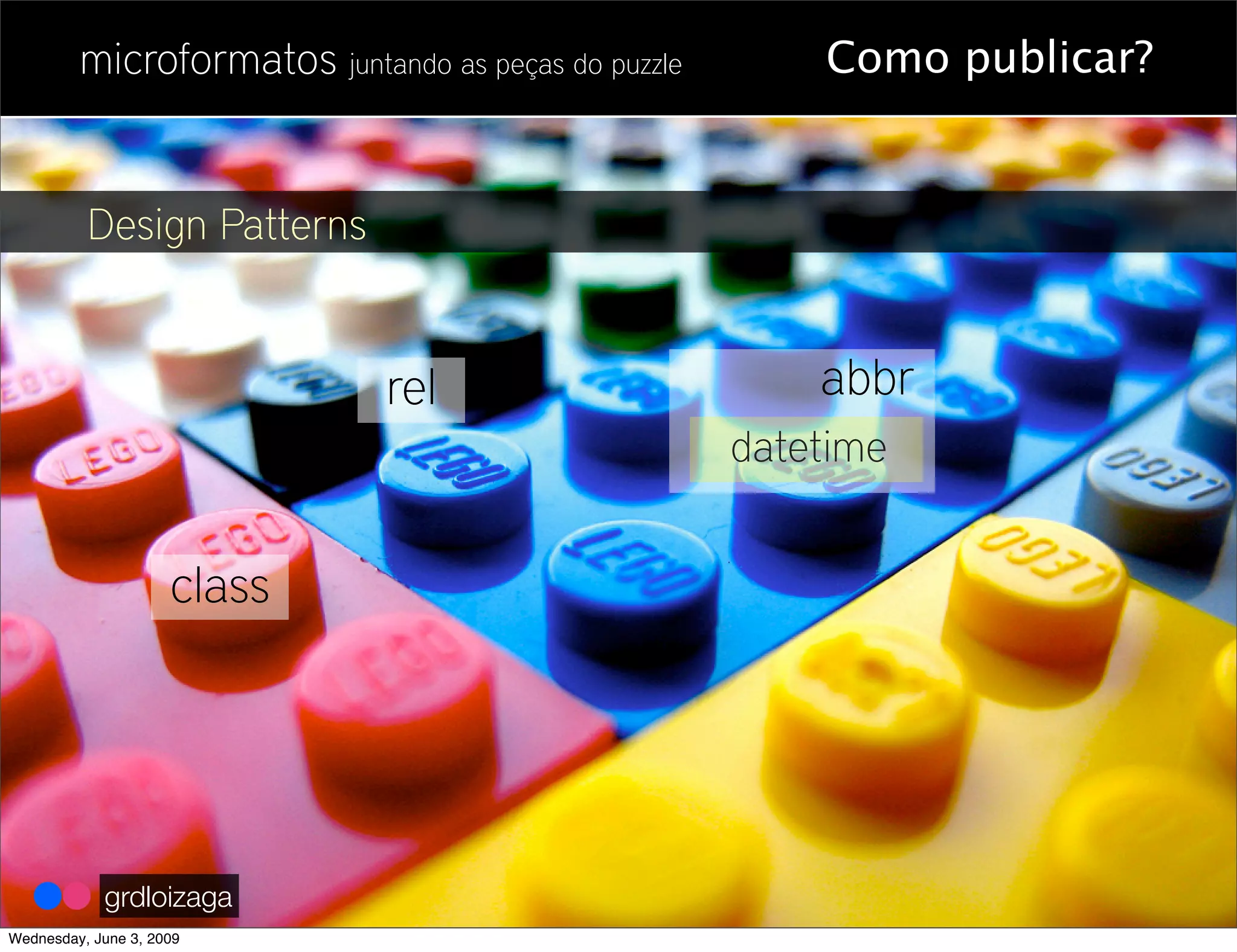 Microformatos - 2009 - Juntando as Peças do Puzzle