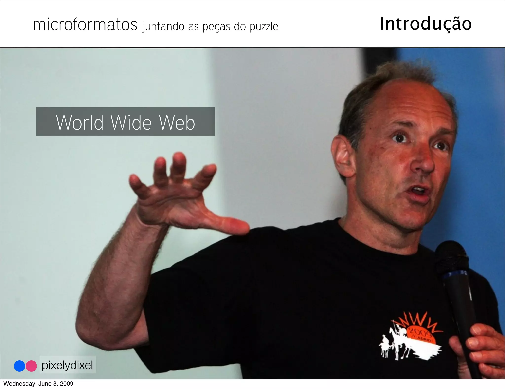 Microformatos - 2009 - Juntando as Peças do Puzzle