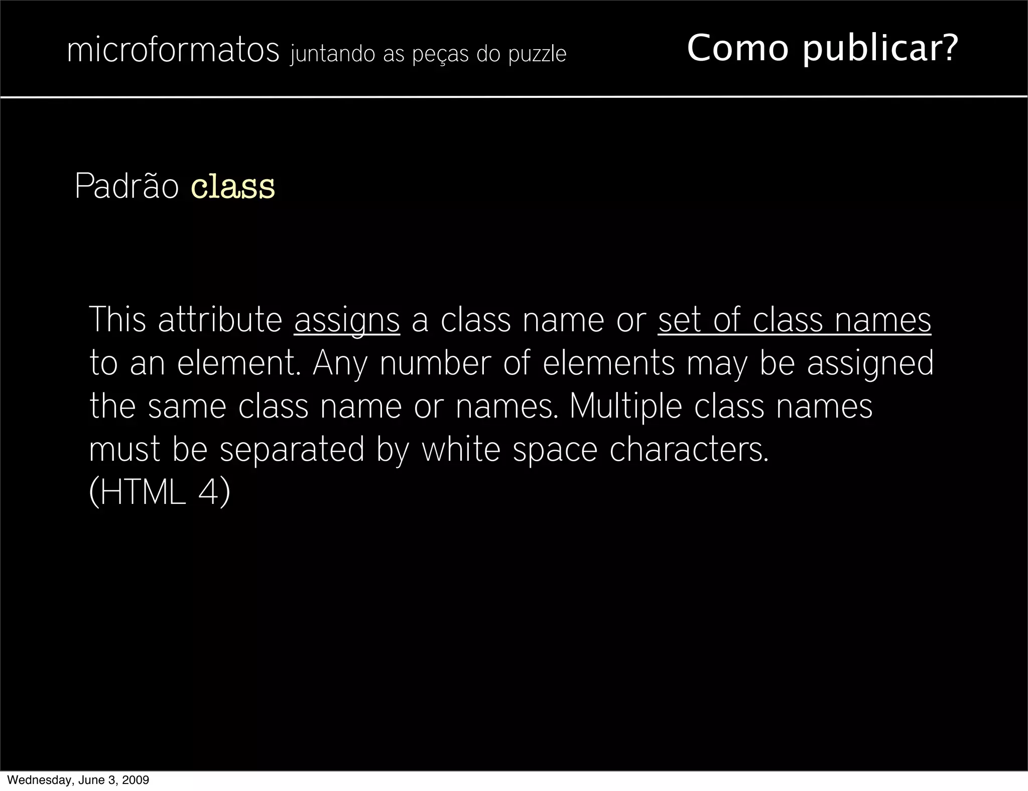 Microformatos - 2009 - Juntando as Peças do Puzzle