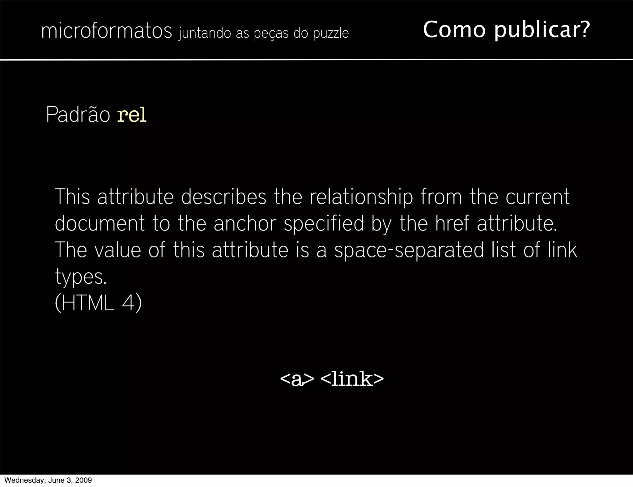 Microformatos - 2009 - Juntando as Peças do Puzzle