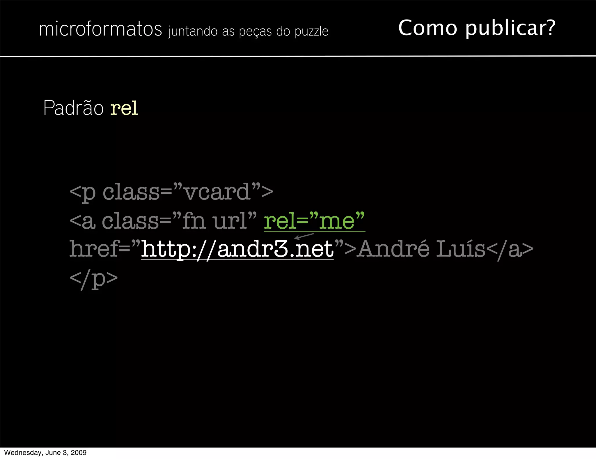 Microformatos - 2009 - Juntando as Peças do Puzzle