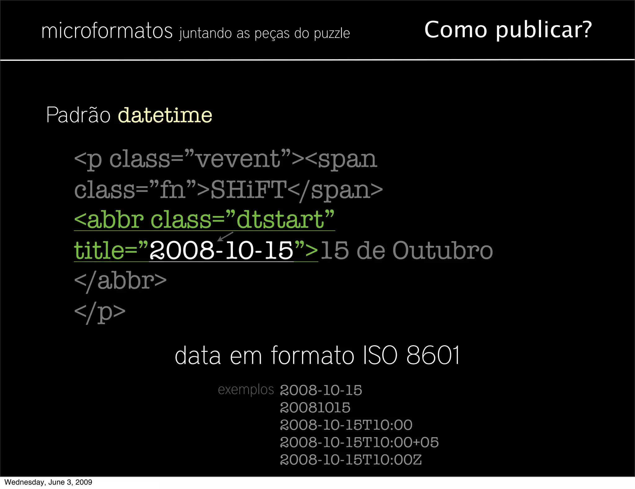 Microformatos - 2009 - Juntando as Peças do Puzzle