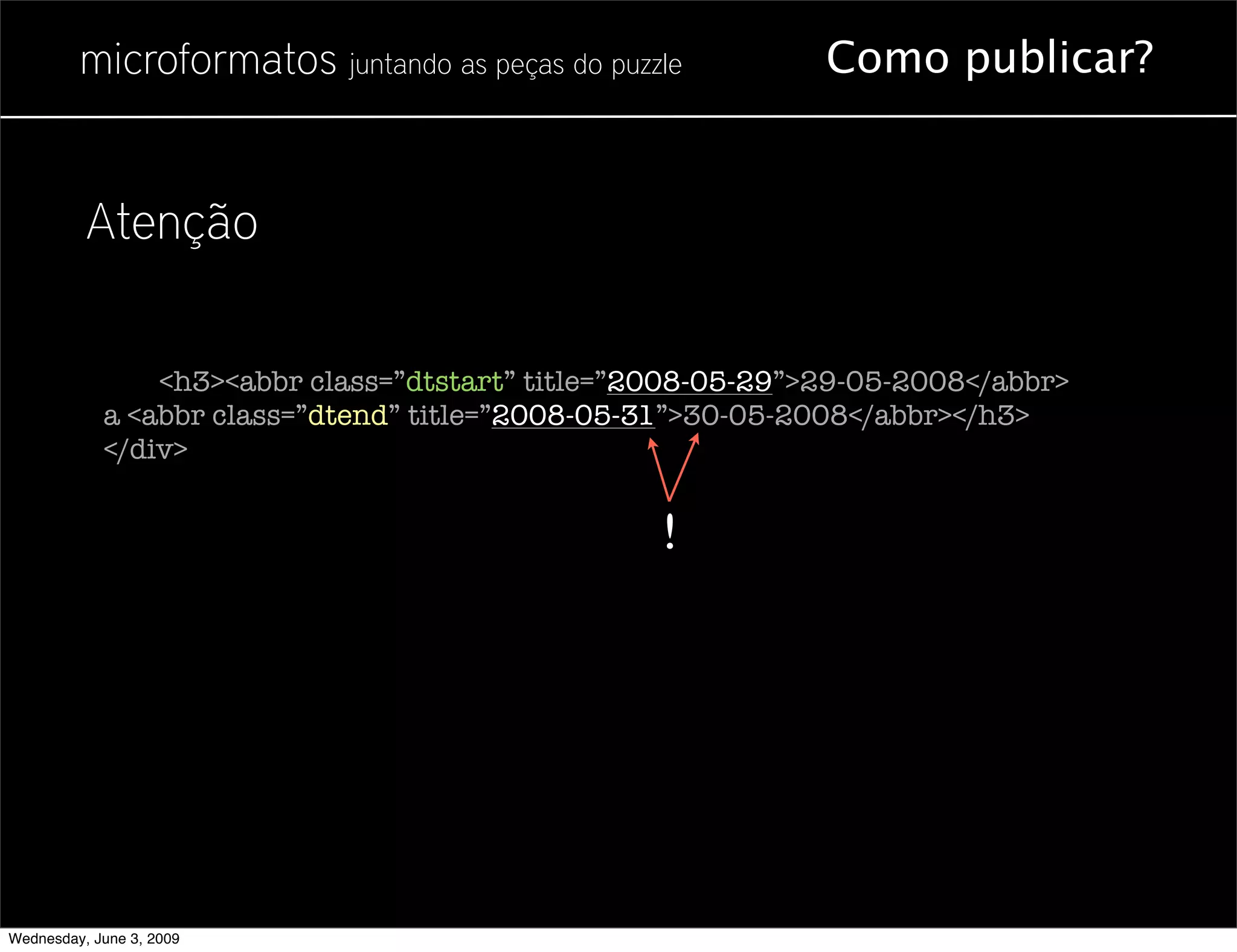 Microformatos - 2009 - Juntando as Peças do Puzzle