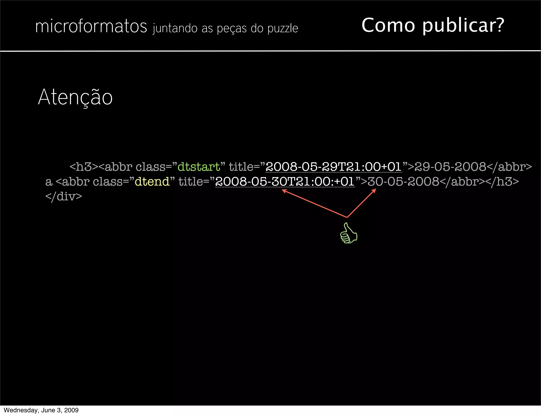 Microformatos - 2009 - Juntando as Peças do Puzzle