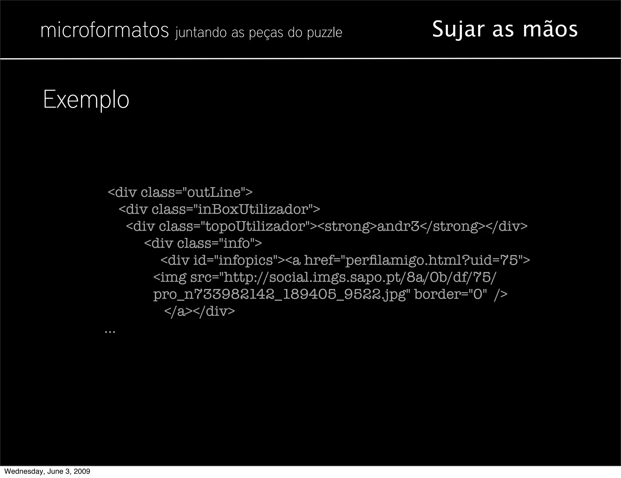 Microformatos - 2009 - Juntando as Peças do Puzzle