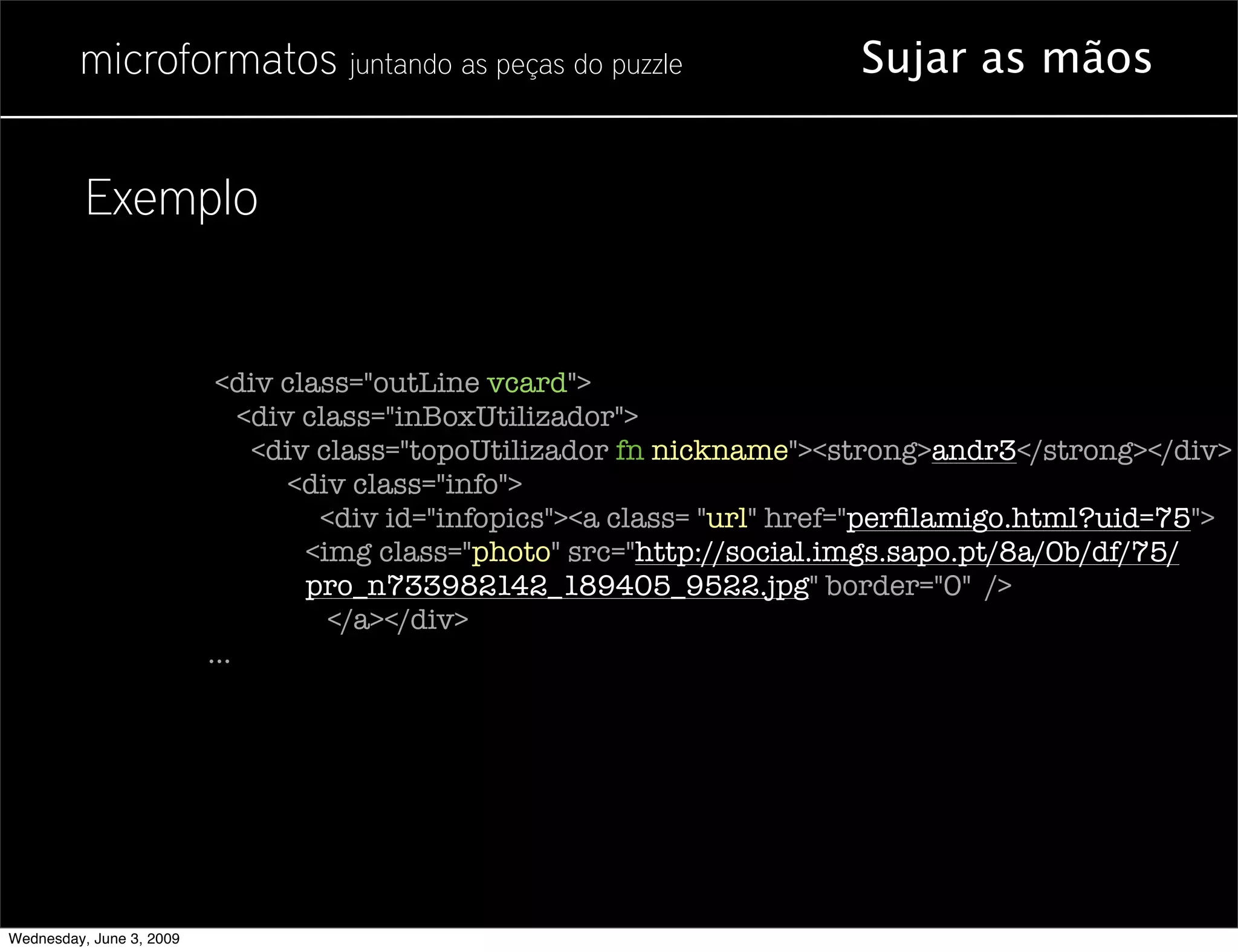 Microformatos - 2009 - Juntando as Peças do Puzzle