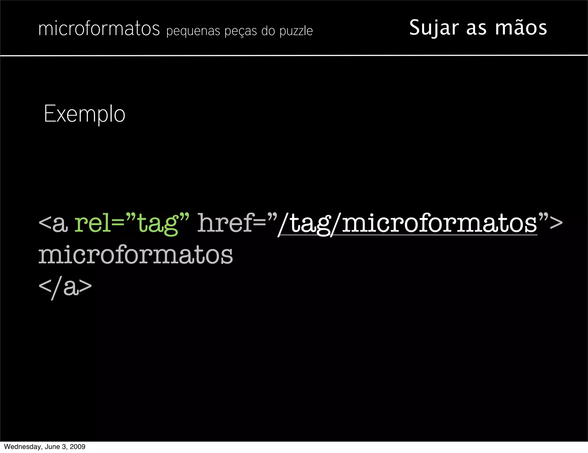 Microformatos - 2009 - Juntando as Peças do Puzzle