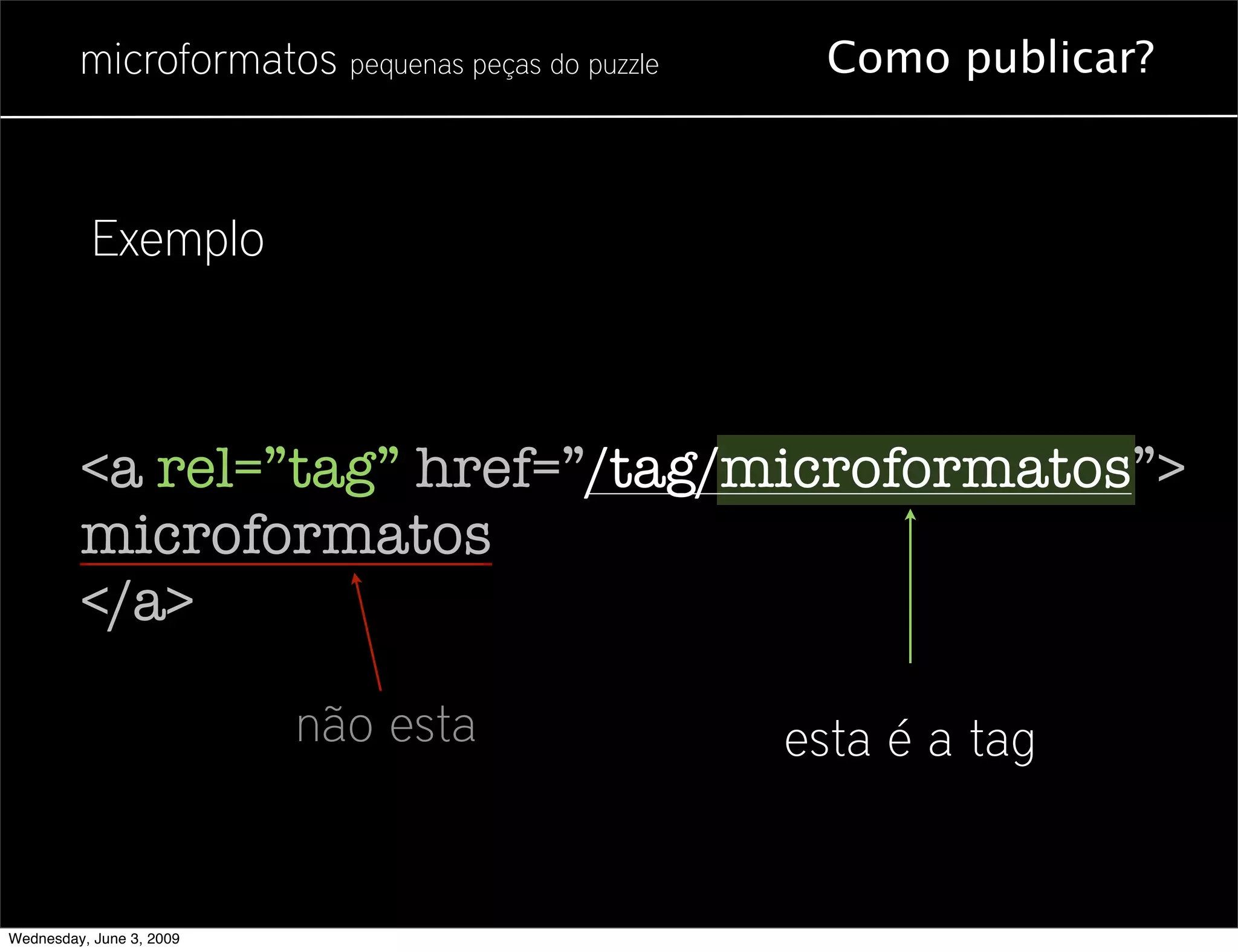 Microformatos - 2009 - Juntando as Peças do Puzzle