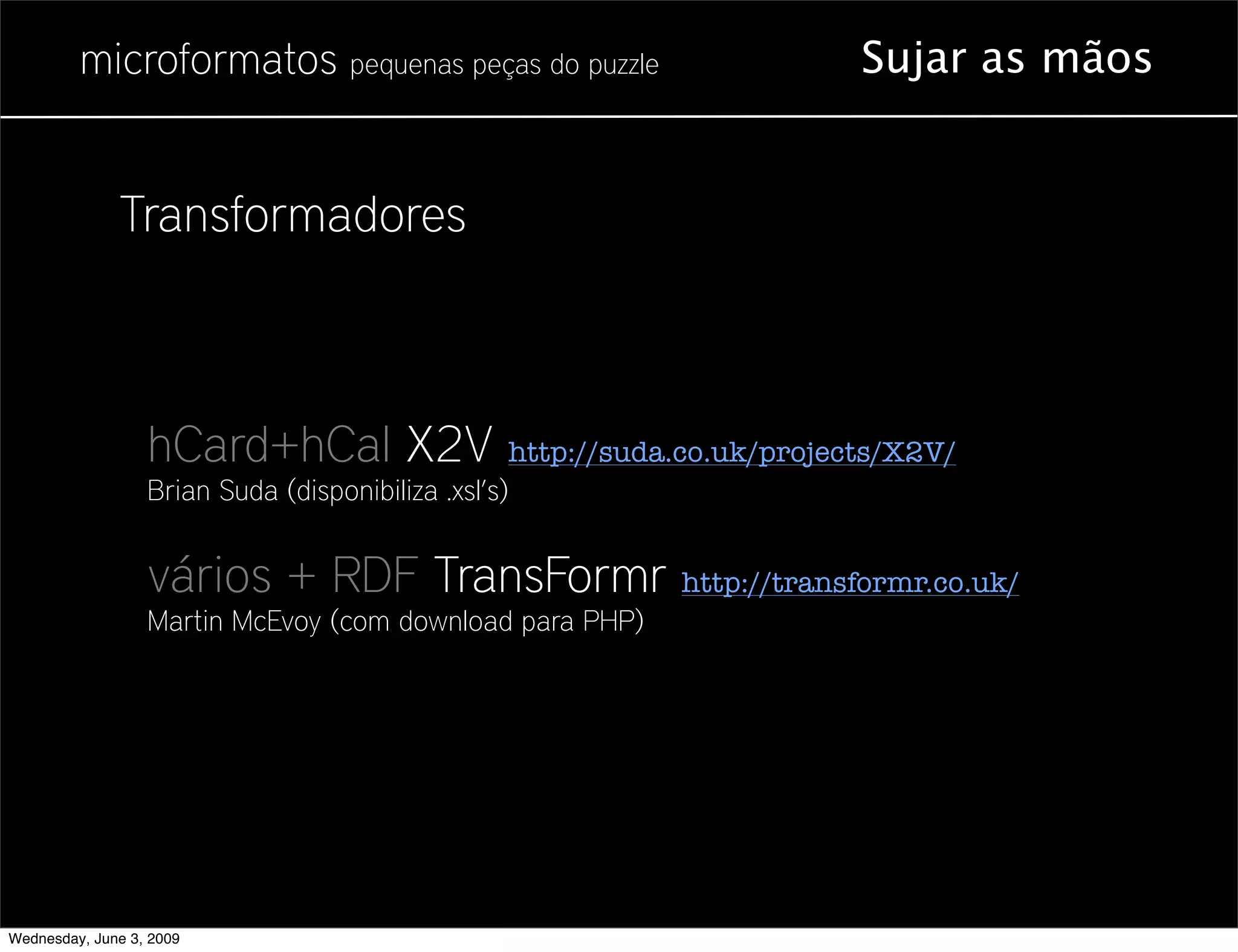 Microformatos - 2009 - Juntando as Peças do Puzzle