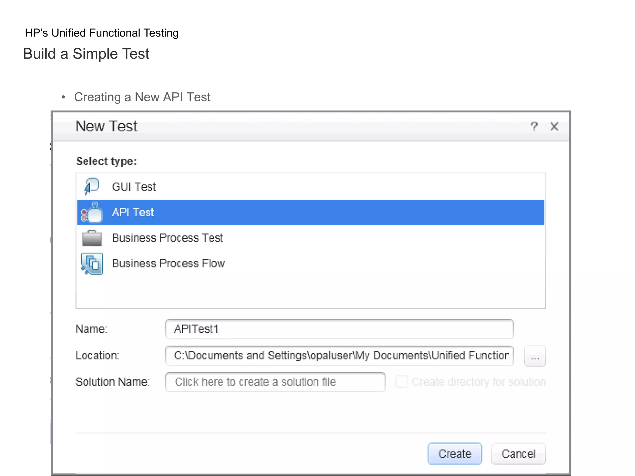 HP’s Unified Functional Testing Build a Simple Test • Creating a New API Test 
