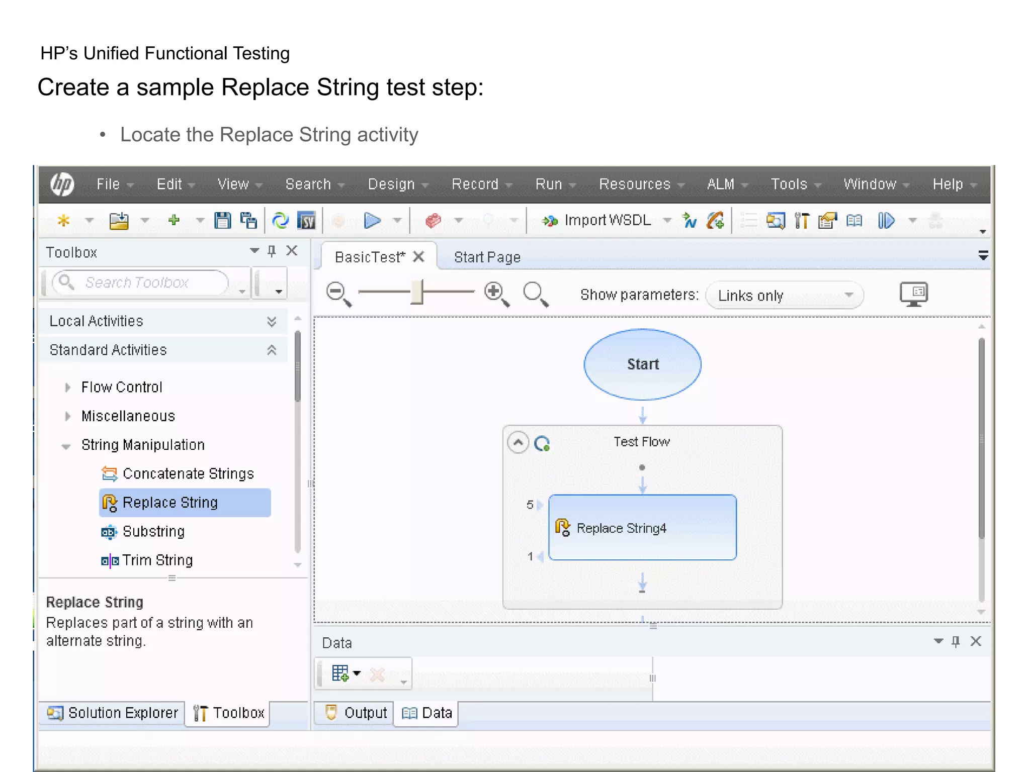 HP’s Unified Functional Testing Create a sample Replace String test step: • Locate the Replace String activity 