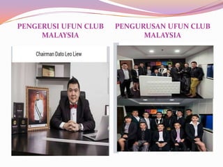 PENGERUSI UFUN CLUB
MALAYSIA

PENGURUSAN UFUN CLUB
MALAYSIA

 