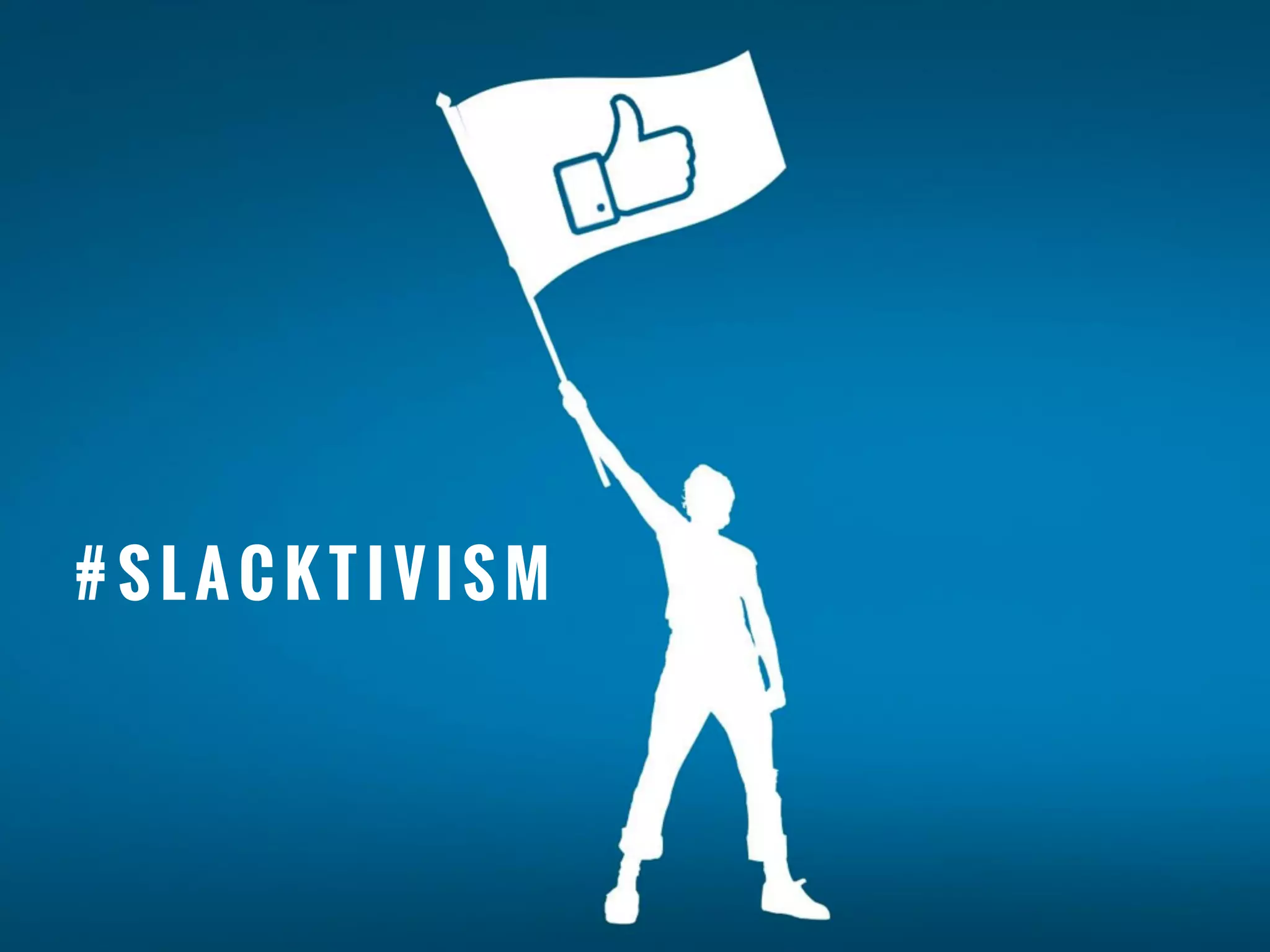 # S L A C K T I V I S M
 