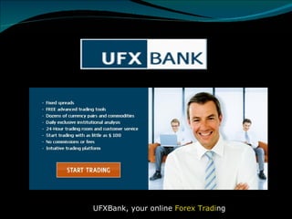 UFXBank, your online  Forex Tradi ng  