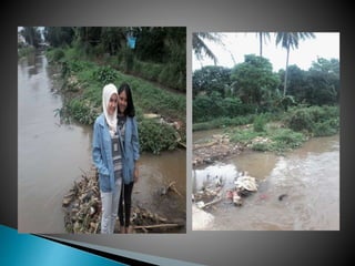 Kearifan Lokal Tentang Pencemaran Limbah di sungai Pondok Manggis
