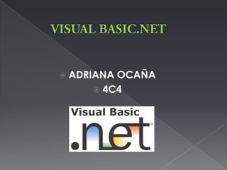 VISUAL BASIC.NET ADRIANA OCAÑA 4C4 