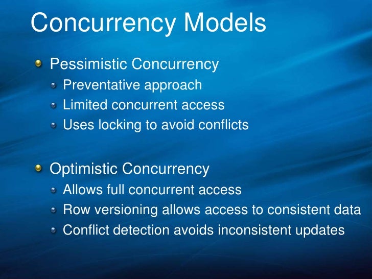 Choosing A Concurrency Model Optimistic Or Pessimistic Choosing A Concurrency Model Optimistic Or Pessimistic