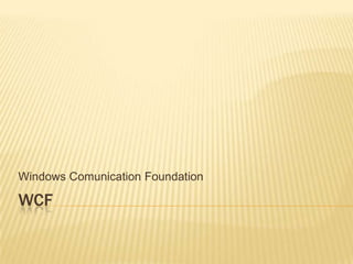 WCF Windows ComunicationFoundation 