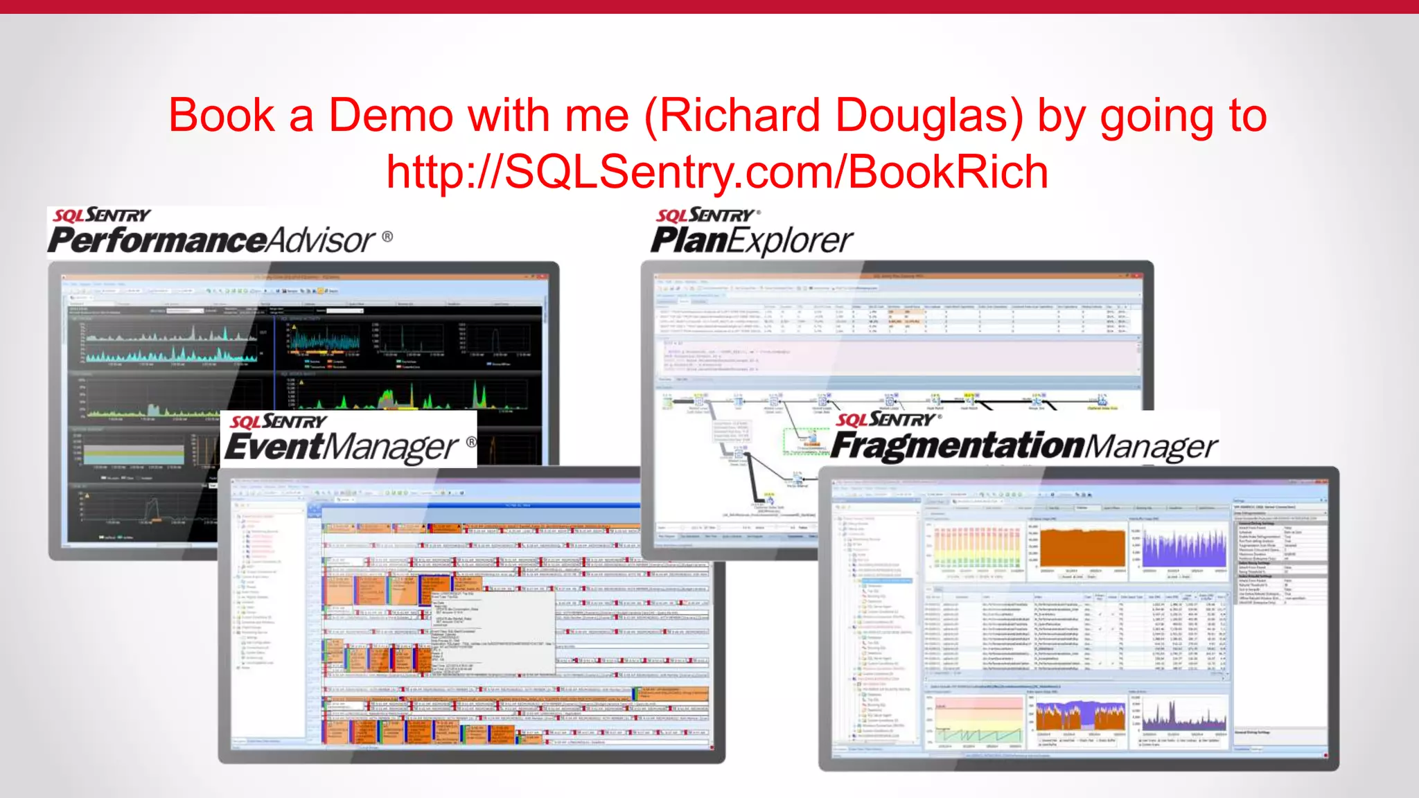 Book a Demo with me (Richard Douglas) by going to
http://SQLSentry.com/BookRich
 