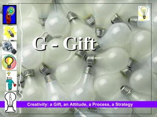 G - Gift 
