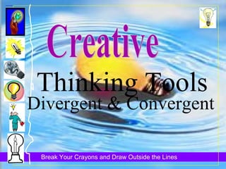 Thinking Tools Divergent & Convergent Creative 