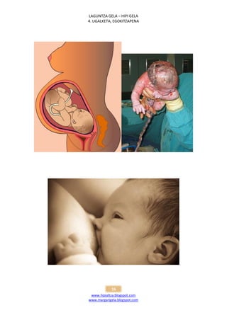 LAGUNTZA GELA – HIPI GELA
4. UGALKETA, EGOKITZAPENA




            16
 www.hipialtza.blogspot.com
www.margarigela.blogspot.com
 