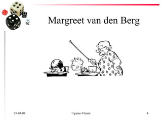 Margreet van den Berg 02-06-09 Ugame-Ulearn 