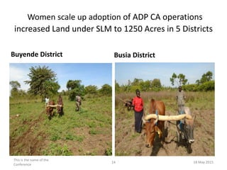 Women at the frontline in adoption of CCA practices
Maria – adopter of crop residue retention
 