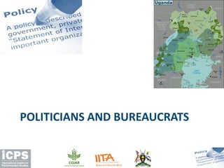 POLITICIANS AND BUREAUCRATS
 