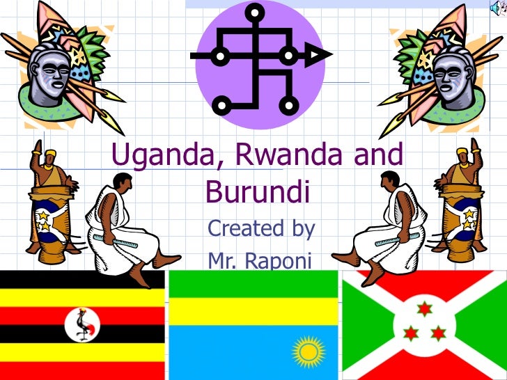 Rwanda Uganda And Burundi