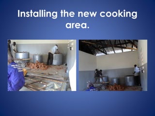 Installing the new cooking
area.
 