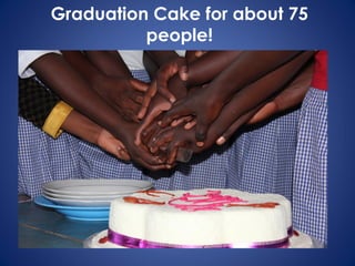 Graduation Cake for about 75
people!
 