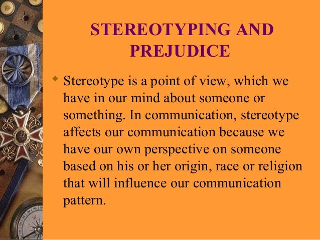 Discrimination And Tension Stereotyping And Communication Problems