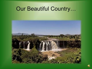 Our Beautiful Country…
 