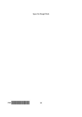 24P-00 !D-0015-PAPER-I-SET-P!
Space For Rough Work
 