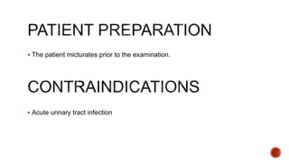  The patient micturates prior to the examination.
 Acute urinary tract infection
 