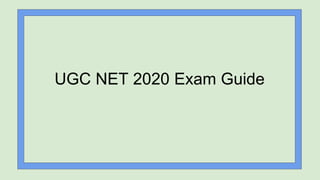 UGC NET 2020 Exam Guide
 