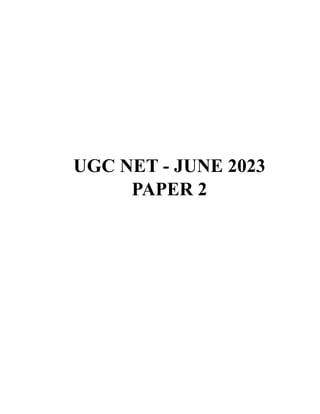 UGC NET - JUNE 2023
PAPER 2
 
