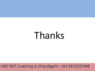 UGC NET Coaching in Chandigarh - +91 9915337448
Thanks
 
