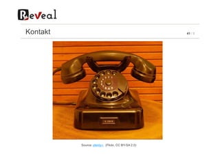 41 / 5Kontakt
Source: plenty.r. (Flickr, CC BY-SA 2.0)
 