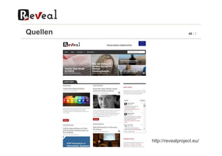 48 / 5Quellen
http://revealproject.eu/
 